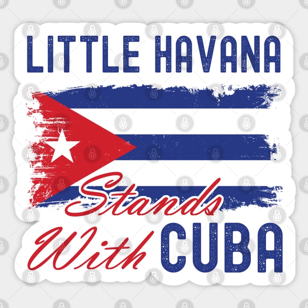 Little Havana Stands With Cuba Sticker by NuttyShirt